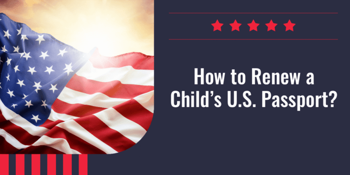 How to Renew a Child’s U.S. Passport_