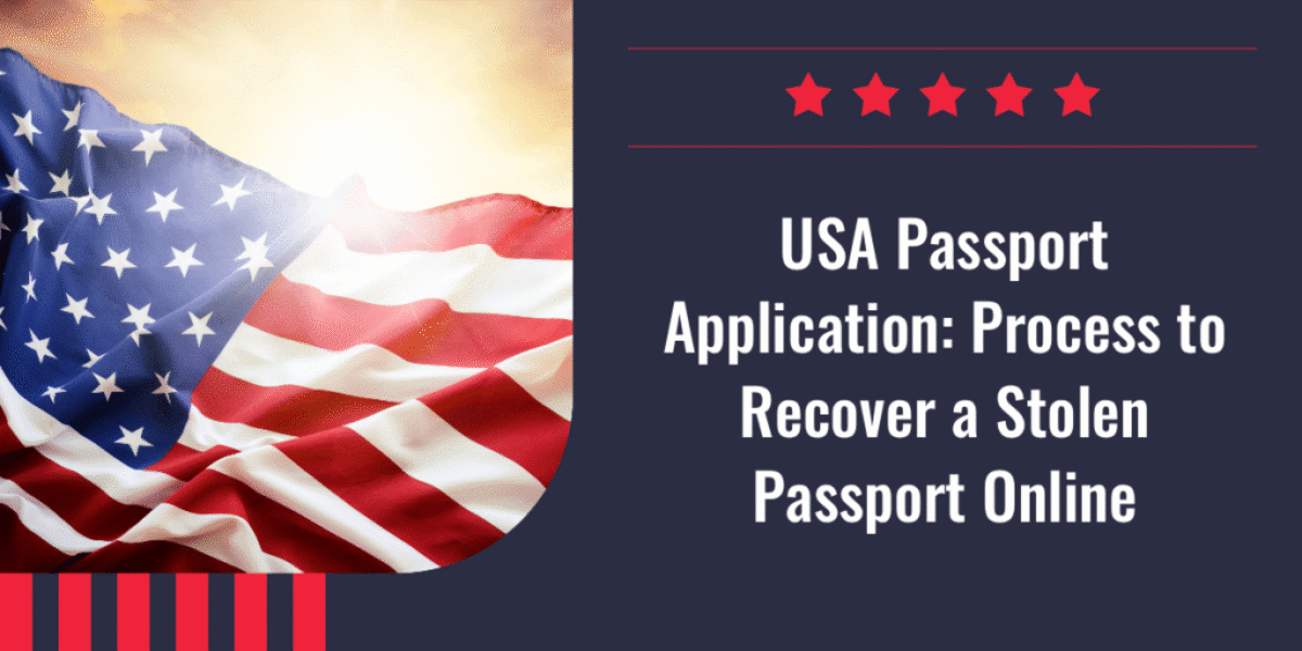 USA Passport Application Process to Recover a Stolen Passport Online