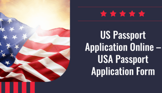 US Passport Application Online – USA Passport Application Form