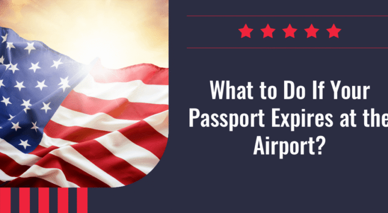 What to Do If Your Passport Expires at the Airport